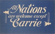 Carrie Nation nevével szójátékot űző képeslap 1910-ből: „Minden nemzetet szívesen látunk – kivéve Carrie-t” (kép forrása: Wiklmedia Commons)