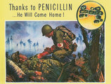 „A penicillinnek köszönhetően ő haza fog jutni!” – korabeli hirdetés a Life magazinban